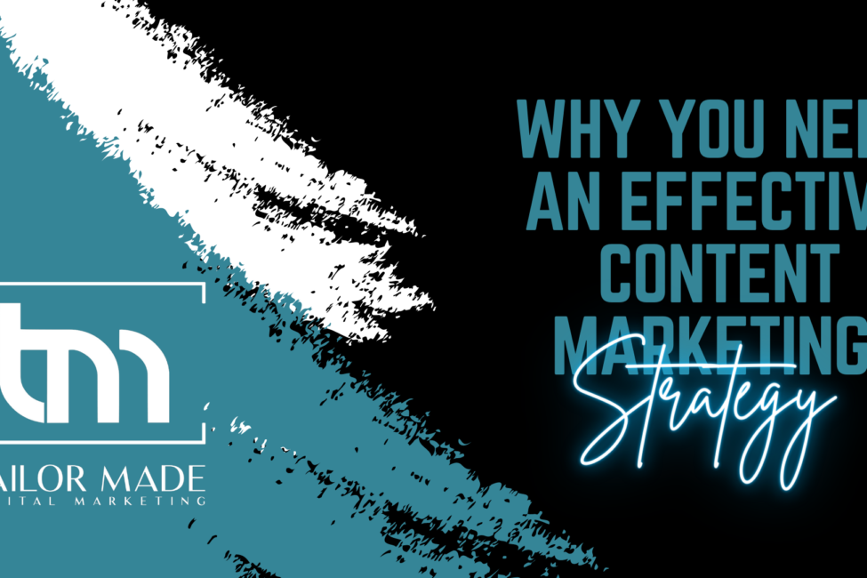 Why You Need an Effective Content Marketing Strategy